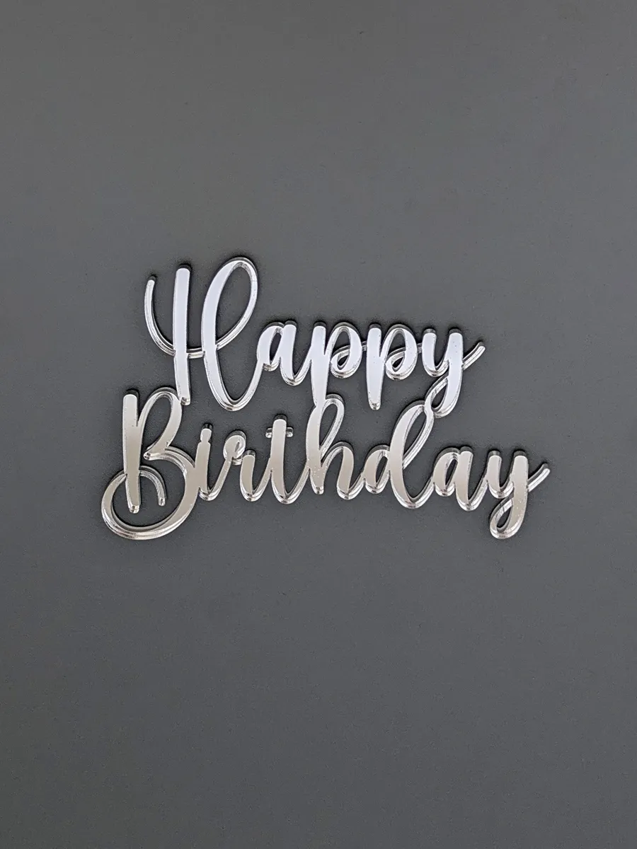 Топпер для торта happy birthday серебряный акриловый